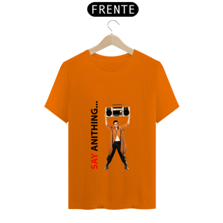 Nome do produto Camiseta Digam o que Quiserem (Say Anithing) 1989