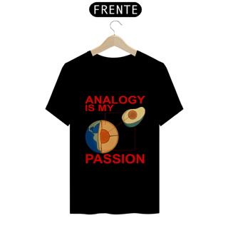 Camiseta Analogy Is My Passion