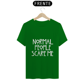 Nome do produto Camiseta Normal People Scare Me (AHS)