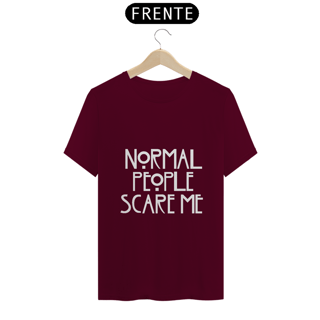 Nome do produto Camiseta Normal People Scare Me (AHS)