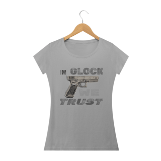 Nome do produto In Glock we trust (fem.)