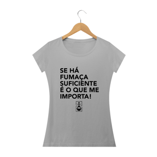 Blusa Fumaça Suficiente