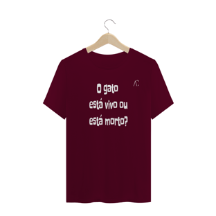 Nome do produtoCamiseta - O gato está vivo ou está morto?