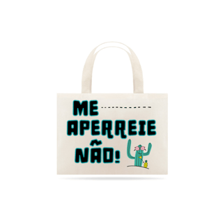 Bag ME APERREI NÃO!