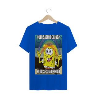Nome do produtoCamisa de Malha Bob Esponja Foda-se a Sua Opinião