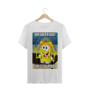 Nome do produtoCamisa de Malha Bob Esponja Foda-se a Sua Opinião