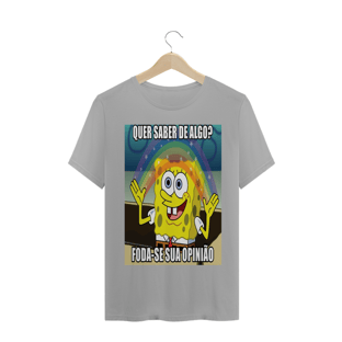 Nome do produtoCamisa de Malha Bob Esponja Foda-se a Sua Opinião