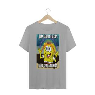 Nome do produtoCamisa de Malha Plus Size Bob Esponja Foda-se a Sua Opinião