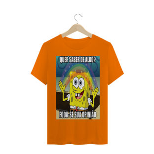Nome do produtoCamisa de Malha Bob Esponja Foda-se a Sua Opinião
