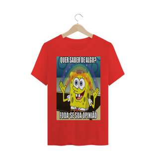 Nome do produtoCamisa de Malha Bob Esponja Foda-se a Sua Opinião