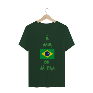 Nome do produtoÉ Jair ou já era
