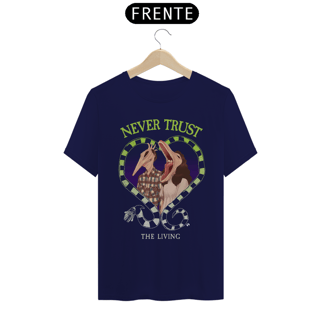 Nome do produto Never trust The Living - Beetlejuice
