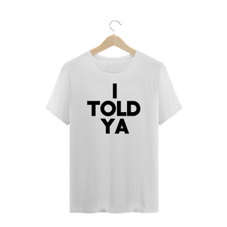 Nome do produto Plus Size - I Told Ya