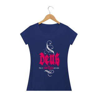Nome do produtoCamisa Femin. Deus Tem o Melhor ST