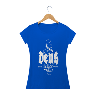 Nome do produtoCamisa Femin. Deus Tem o Melhor ST2