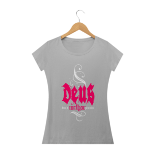 Nome do produtoCamisa Femin. Deus Tem o Melhor ST