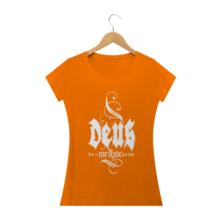 Nome do produtoCamisa Femin. Deus Tem o Melhor ST2