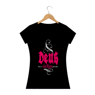 Camisa Femin. Deus Tem o Melhor ST