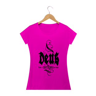 Nome do produtoCamisa Femin. Deus Tem o Melhor ST3
