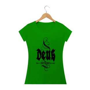 Nome do produtoCamisa Femin. Deus Tem o Melhor ST3