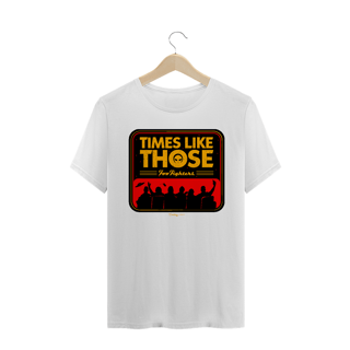 Nome do produto Camiseta - Times Like Those