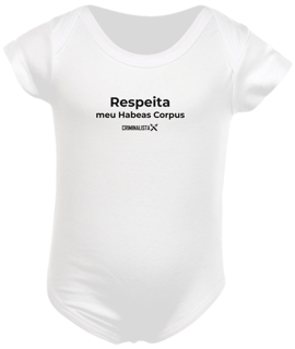Nome do produto Body infantil branco RESPEITA meu Habeas Corpus