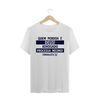 Nome do produto Camiseta quem perdoa é Deus