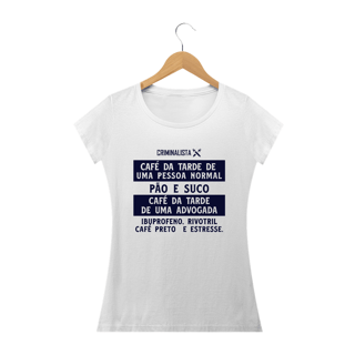 Nome do produto Camiseta café da tarde de uma advogada