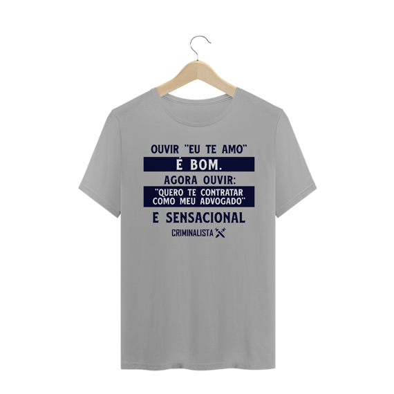 Camiseta ouvir eu te amo é bom