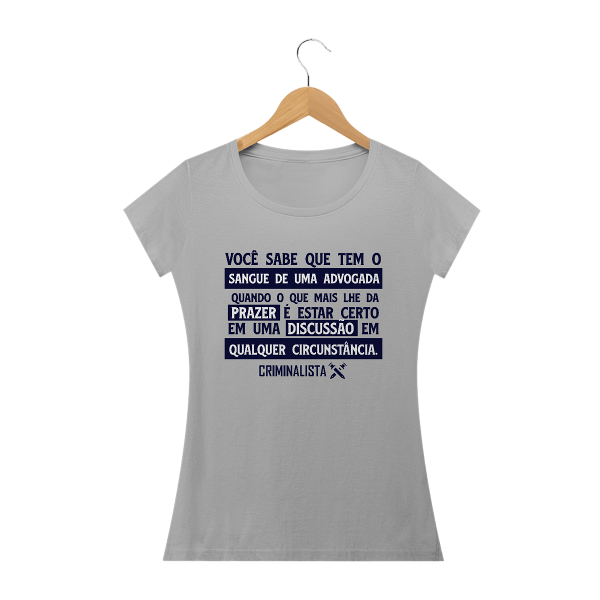 Nome do produto: Camiseta você sabe que tem o sangue de uma advogada