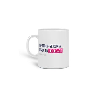 Caneca enforque-se com a corda da liberdade