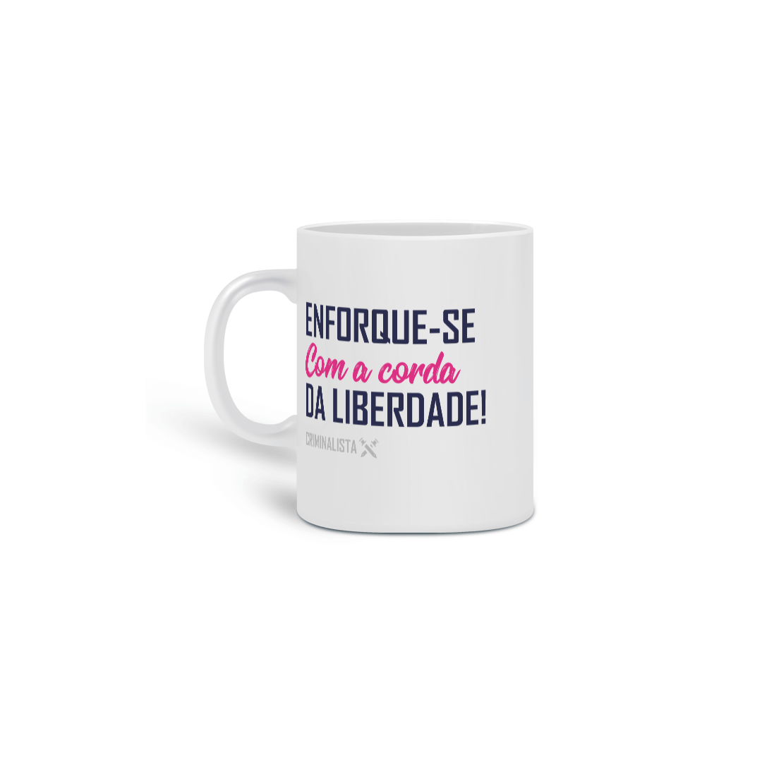 Nome do produto: Caneca enforque-se com a corda da liberdade
