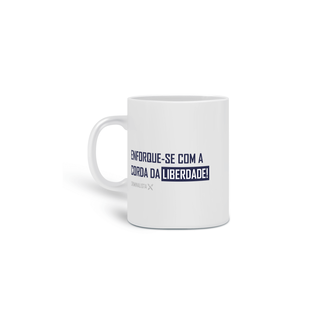 Nome do produto: Caneca enforque-se com a corda da liberdade
