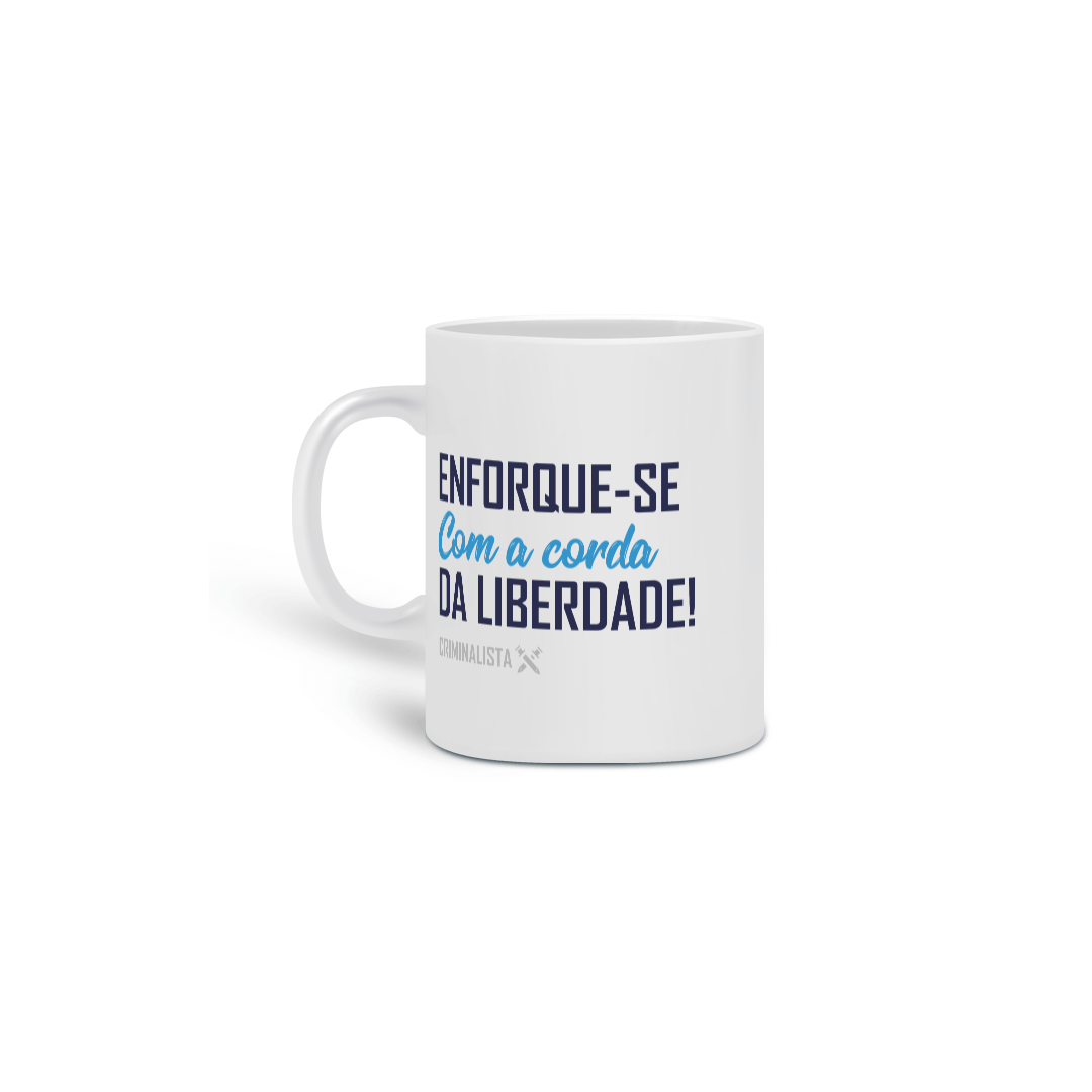 Caneca enforque-se com a corda da liberdade 