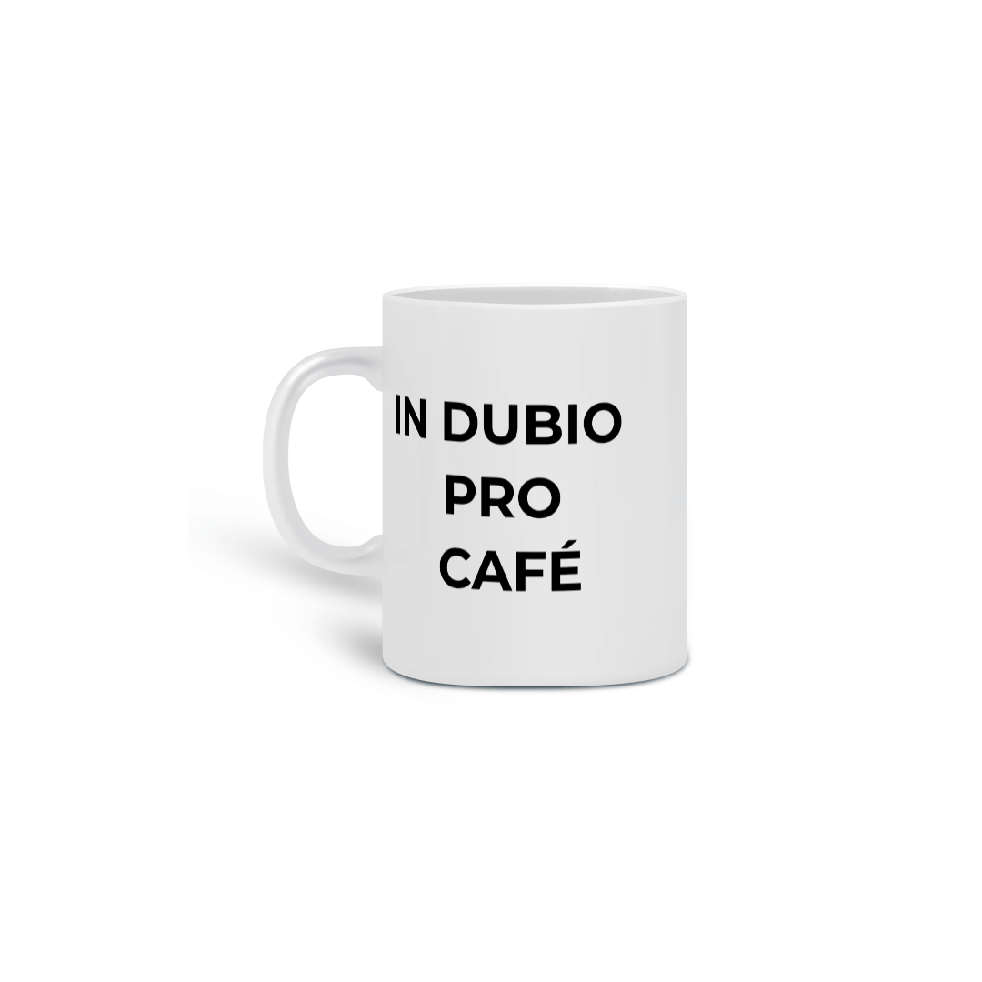 Nome do produto: Caneca IN DUBIO PRO CAFÉ