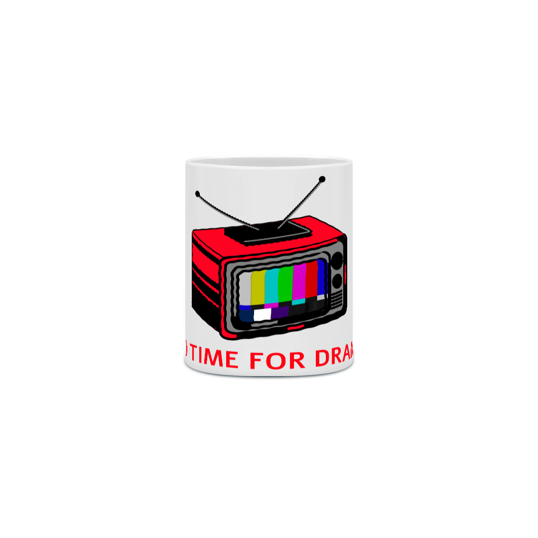 Nome do produto: caneca no time for drama