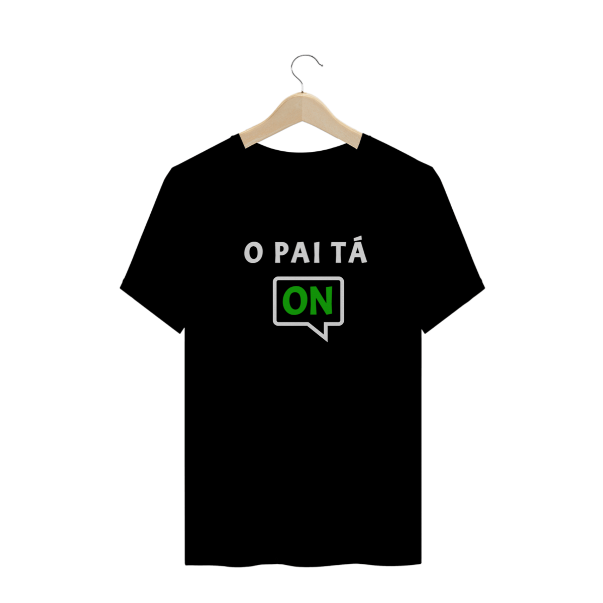 Nome do produto: O pai ta ON
