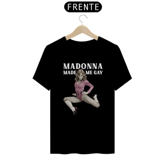 Nome do produto Camiseta Madonna Made me Gay (Pride)