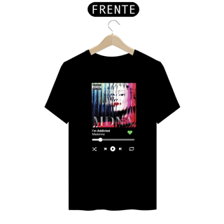 Nome do produto Camiseta Ouvindo Madonna (I'm Addicted)
