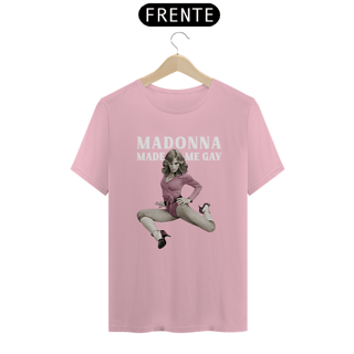 Nome do produto Camiseta Madonna Made me Gay (Pride)