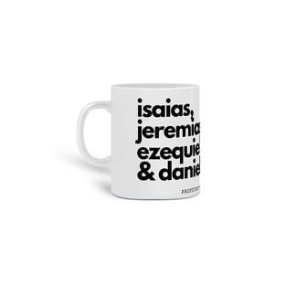 Nome do produtoPROFETAS MAIORES - CANECA