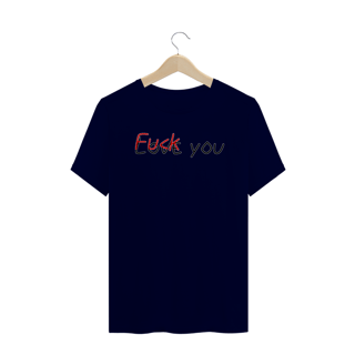Nome do produto T-Shirt Fuck You