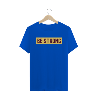 Nome do produto T-Shirt Be Strong