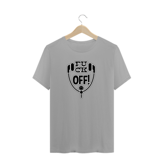 Nome do produto T-Shirt Fuck Off!
