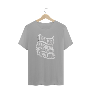 Nome do produto T-Shirt I'm Not Antisocial Society Is Anti Me