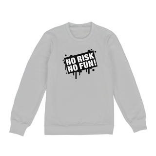 Nome do produto Moletom NO RISK NO FUN!