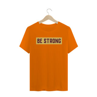 Nome do produto T-Shirt Be Strong