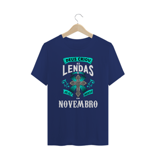 Nome do produto Camiseta Plus Size Deus Criou as Lendas em Novembro