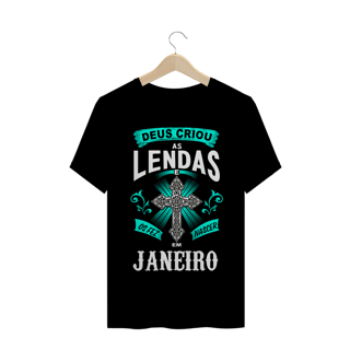Nome do produto Camiseta Deus Criou as Lendas em Janeiro