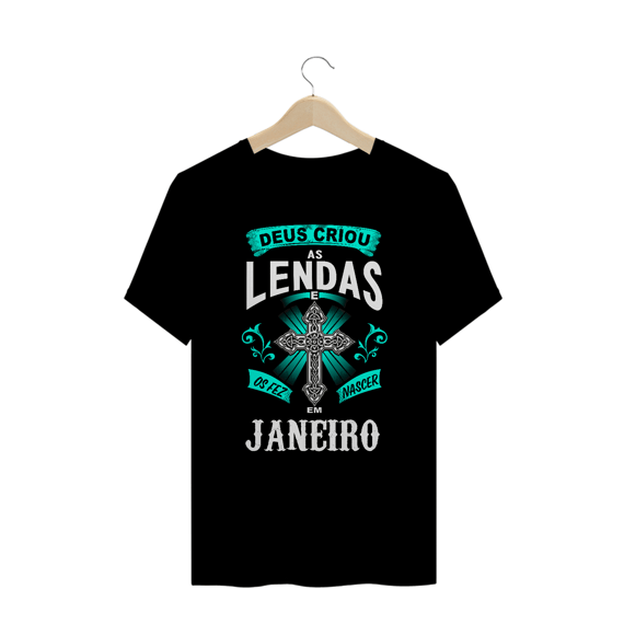 Camiseta Plus Size Deus Criou as Lendas em Janeiro